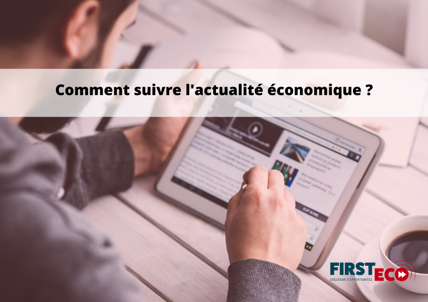 Comment suivre l’actualité économique ?